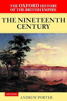 The Oxford History of the British Empire: The 19th Century: VOL. III by William Roger Louis; Alaine Low; Andrew Porter | Paperback | General And World History 2