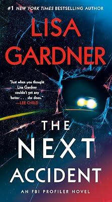 The Next Accident: An FBI Profiler Novel: 3 by Gardner, Lisa | Paperback | Fiction 2