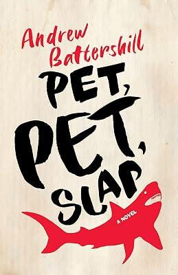 Pet, Pet, Slap by Battershill, Andrew | Paperback | Modern & Contemporary Fiction (Post C 1945) 2