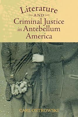Literature and Criminal Justice in Antebellum America by Ostrowski, Carl | Paperback | Literary Studies: General 2