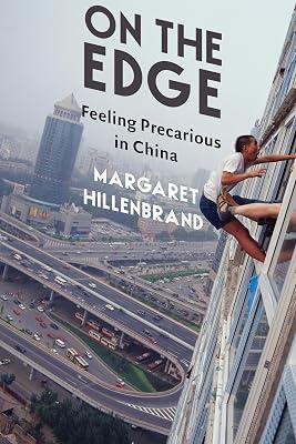 On the Edge: Feeling Precarious in China by Hillenbrand, Margaret | Hardcover | Social Issues & Processes 2