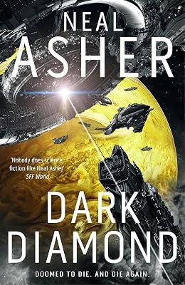 Dark Diamond: Action-packed time travel space opera from sci-fi's most explosive author (Time's Shadow) by Asher, Neal | Hardcover | War 2