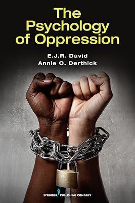 The Psychology of Oppression by David, E. J. R., Ph.d.; Derthick, Annie O., Ph.d. | Paperback | Psychology 2