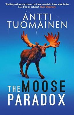 The Moose Paradox: Volume 2 (Rabbit Factor Trilogy) by Tuomainen, Antti | Hardcover | Fiction 2