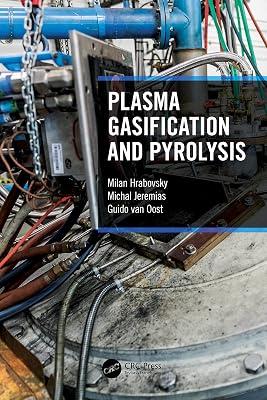 Plasma Gasification and Pyrolysis by Jeremias, Michal; Hrabovsky, Milan; van Oost, Guido | Hardcover | Waste Treatment And Disposal 2