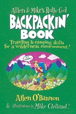 Allen & Mike's Really Cool Backpackin' Book: Traveling & Camping Skills for A Wilderness Environment (Allen & Mike's Series) by Clelland, Mike; O'Bannon, Allen | Paperback | Biography & Autobiography 2