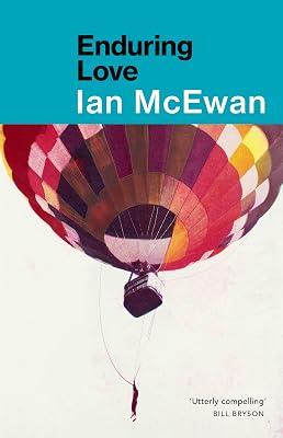 Enduring Love: AS FEAUTRED ON BBC2’S BETWEEN THE COVERS by McEwan, Ian | Paperback | Modern And Contemporary Fiction (Post 1945) 2