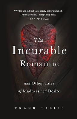 The Incurable Romantic by Tallis, Frank | Hardcover | Family & Relationships 2