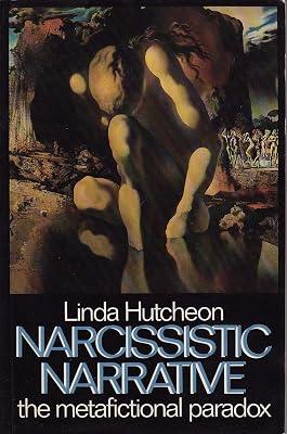 Narcissistic Narrative: The Metafictional Paradox (University Paperbacks) by Hutcheon, Linda | Paperback | Literary Studies: General 2