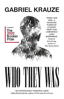 Who They Was: Longlisted for the Booker Prize 2020 by Krauze, Gabriel | Hardcover | Modern And Contemporary Fiction: General And Literary 2