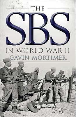 The SBS in World War II: An Illustrated History (General Military) by Mortimer, Gavin | Paperback | History 2