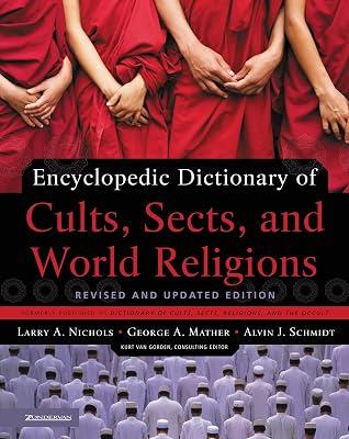 Encyclopedic Dictionary of Cults, Sects, and World Religions by Gorden, Kurt Van; Mather, George A.; Schmidt, Alvin J. | Paperback | Reference Works 2