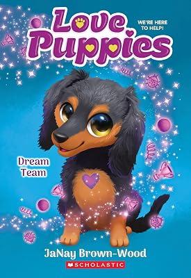 Dream Team (Love Puppies #3): Vol. II: Volume 3 by Brown-Wood, JaNay | Paperback | Juvenile Fiction 2