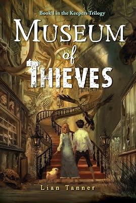 Museum of Thieves (The Keepers) by Tanner, Lian | Paperback | Juvenile Fiction 2