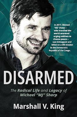 Disarmed: The Radical Life and Legacy of Michael "MJ" Sharp by King, Marshall V. | Paperback | Biography & Autobiography 2