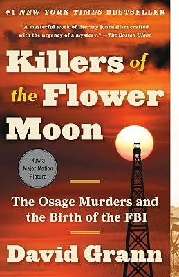 Killers of the Flower Moon: From Lost to Found on the Pacific Crest Trail by Grann, David | Paperback | True Crime 2