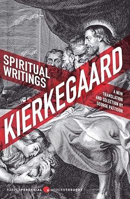 Spiritual Writings: A New Translation and Selection: A New Translation and Selection – The Father of Existentialism's Devotional Essays on Subjective Experience: 34 (Harper Perennial Modern Thought) by Kierkegaard, Soren | Paperback | Western Philosophy 2