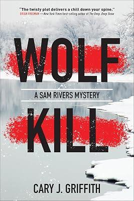 Wolf Kill: A Sam Rivers Mystery: 1 by Griffith, Cary J. | Paperback | Crime & Mystery 2