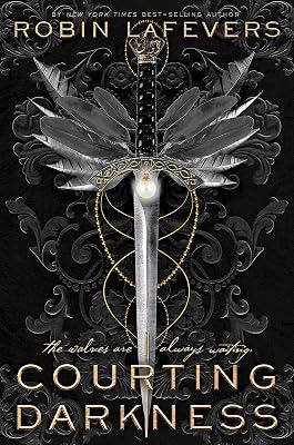 Courting Darkness (Courting Darkness Duology): A Thrilling Young Adult Fantasy Combining Romance with the Deadly Intrigue of the French Court: 1 by Lafevers, Robin | Hardcover | Young Adult Fiction 2