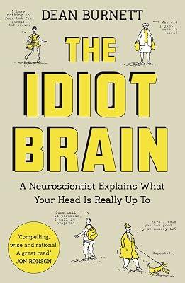 The Idiot Brain by Burnett, Dean | Paperback | Cognitive Studies 2