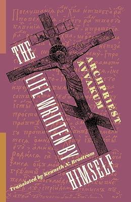 The Life Written by Himself (Russian Library) by Petrov, Avvakum; Brostrom, Kenneth | Hardcover | Former Soviet Union 2