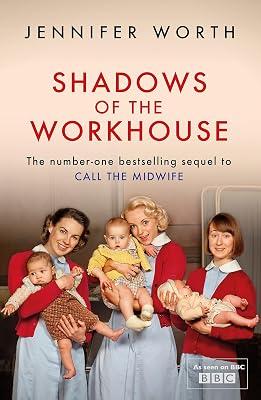SHADOWS OF THE WORKHOUSE by Worth SRN  SCM, Jennifer | Paperback | Memoirs 2