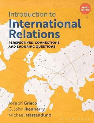 INTRODUCTION TO INTERNATIONAL RELATIONS: PERSPECTIVES, CONNECTIONS AND ENDURING QUESTIONS by Mastanduno, Michael; Grieco, Joseph; Ikenberry, G. John | Paperback | Political Science 2