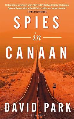 Spies in Canaan: 'One of the most powerful and probing novels so far this year' - Financial Times, Best summer reads of 2022 by Park, David | Paperback | Modern & Contemporary Fiction (Post C 1945) 2
