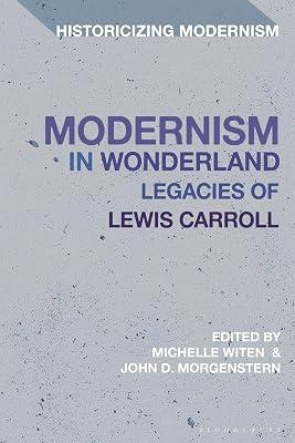 Modernism in Wonderland: Legacies of Lewis Carroll (Historicizing Modernism) | Hardcover | Literary Criticism 2