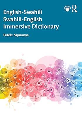 English-Swahili Swahili-English Immersive Dictionary by Mpiranya, Fidèle | Paperback | Literature: History And Criticism 2