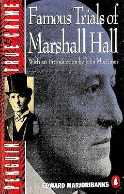 Famous Trials of Marshall Hall (Penguin True Crime) by Mortimer, John Clifford; Marjoribanks, Edward | Paperback | Biography: General 2