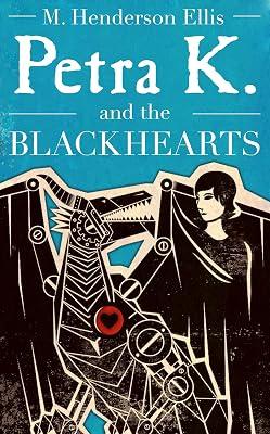 Petra K and the Blackhearts: A Novel by Ellis, M. Henderson | Paperback | Young Adult Fiction 2