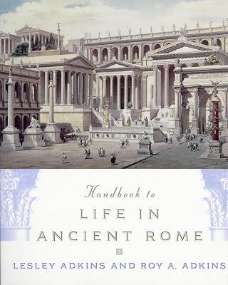 Handbook to Life in Ancient Rome by Roy A. Adkins; Lesley Adkins | Paperback | General And World History 2