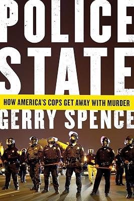 Police State: How America's Cops Get Away with Murder by Spence, Gerry | Paperback | Political Science 2