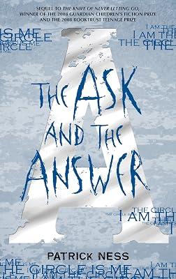 The Ask and the Answer (Chaos Walking) by Ness, Patrick | Hardcover | General Fiction (Children'S 2