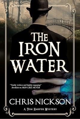 The Iron Water: A Victorian Police Procedural: 4 (Tom Harper Mystery, 4) by Nickson, Chris | Paperback | Fiction 2