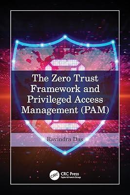 The Zero Trust Framework and Privileged Access Management (PAM) by Das, Ravindra | Paperback | Network Security 2