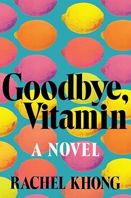 Goodbye, Vitamin by Khong, Rachel | Hardcover | Fiction 2