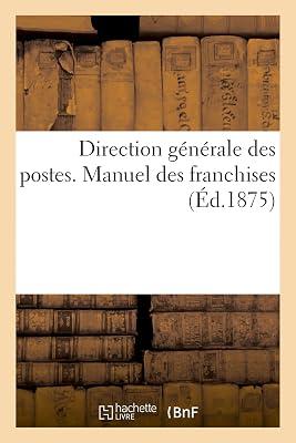 Direction Générale Des Postes. Manuel Des Franchises (Sciences Sociales) by Sans Auteur | Paperback | Central Government Policies 2