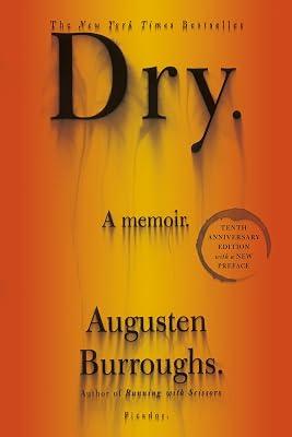 DRY 10TH ANNIVERSARY EDITION: A Memoir by Burroughs, Augusten | Paperback | Biography & Autobiography 2