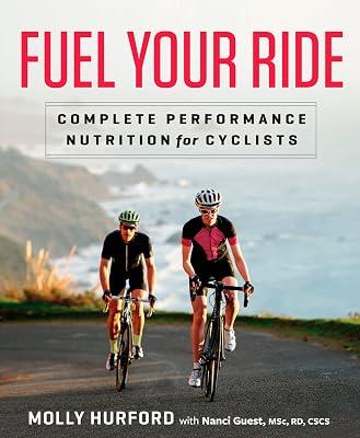 Fuel Your Ride: Complete Performance Nutrition for Cyclists by Molly Hurford Nanci Guest | Paperback | Sports & Recreation 2