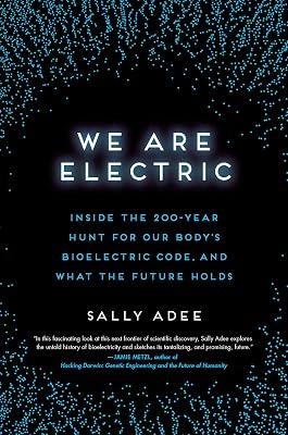 WE ARE ELECTRIC by Adee, MS Sally | Hardcover | Science 2