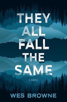 They All Fall the Same: A Novel by Browne, Wes | Hardcover | Fiction 2