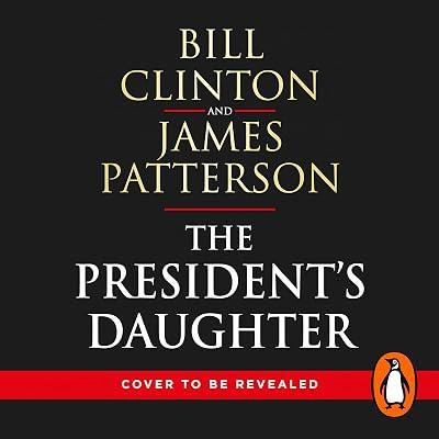 The President's Daughter by Patterson, James; Clinton, President Bill | Audiocd | Crime & Mystery 2