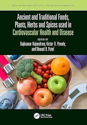 ANCIENT AND TRADITIONAL FOODS PLANTS HERBS AND SPICES USED IN CARDIOVASCULAR HEALTH AND DISEASE (HB 2023) (Ancient and Traditional Foods, Herbs, and Spices in Human Health) | Hardcover | Cardiovascular Medicine 2