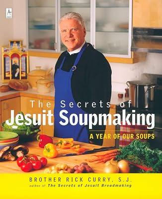 The Secrets of Jesuit Soupmaking: A Year of Our Soups (Compass) by Curry, Rick | Paperback | Cooking 2