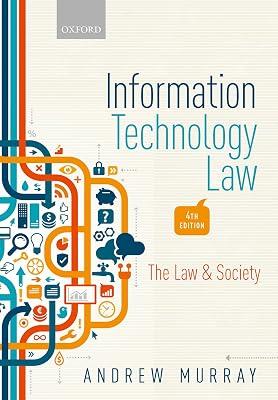 INFORMATION TECHNOLOGY LAW : THE LAW AND SOCIETY by Murray, Andrew | Paperback | Law 2