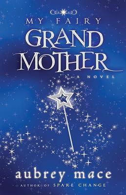 My Fairy Grandmother by Mace, Aubrey | Paperback | Fiction 2