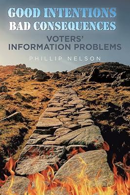 Good Intentions - Bad Consequences: Voters Information Problems by Nelson, Phillip | Paperback | Social Science 2