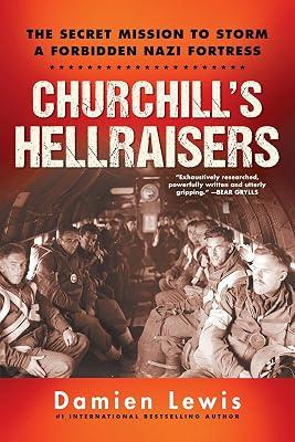 Churchill's Hellraisers: The Thrilling Secret WW2 Mission to Storm a Forbidden Nazi Fortress by Lewis, Damien | Paperback | History 2